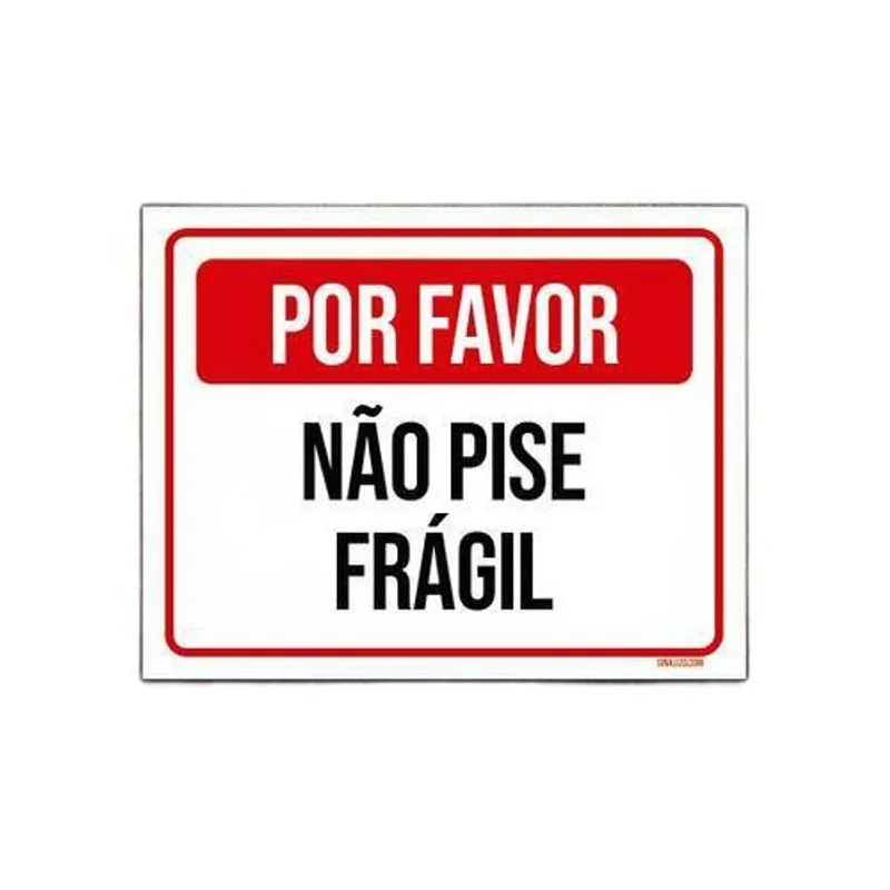 Placa Sinalização Por Favor Não Pise Frágil 27x35