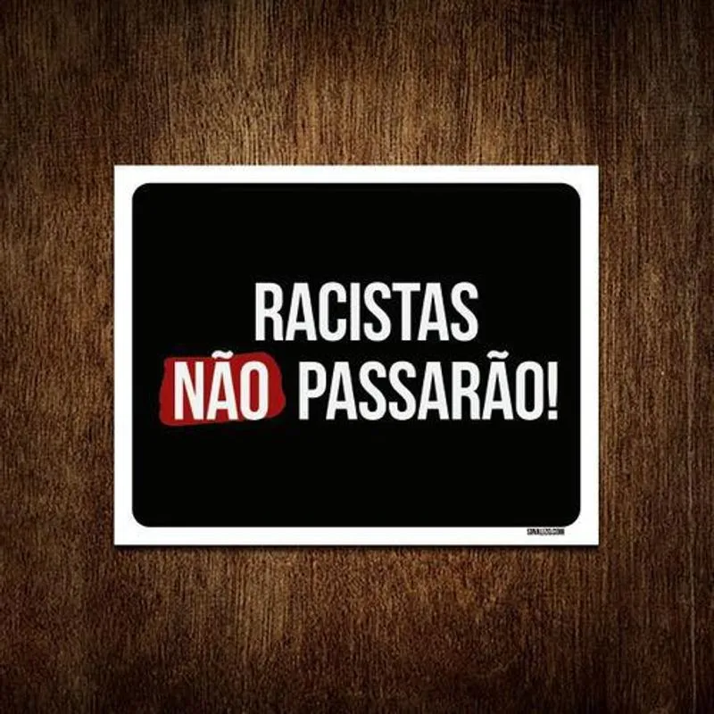 Placa Decorativa - Racistas Não Passarão 27x35