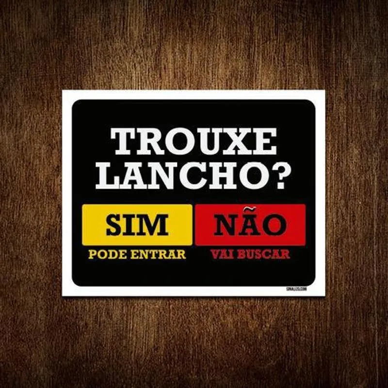 Placa Trouxe Lancho Sim Pode Entrar Não Vai Buscar 27x35