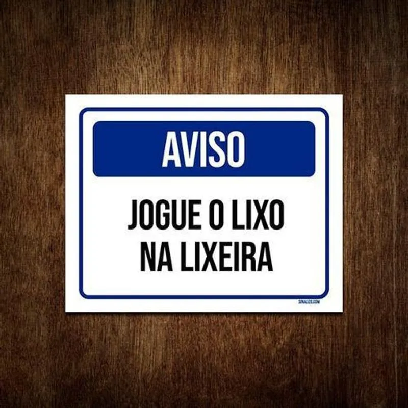 Placa De Sinalização - Aviso Jogue O Lixo Na Lixeira 36x46