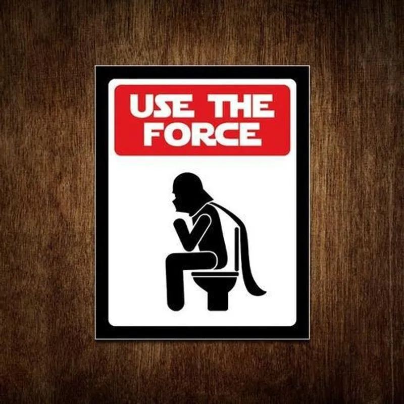 Placa Decorativa Banheiro - Use The Force 36x46