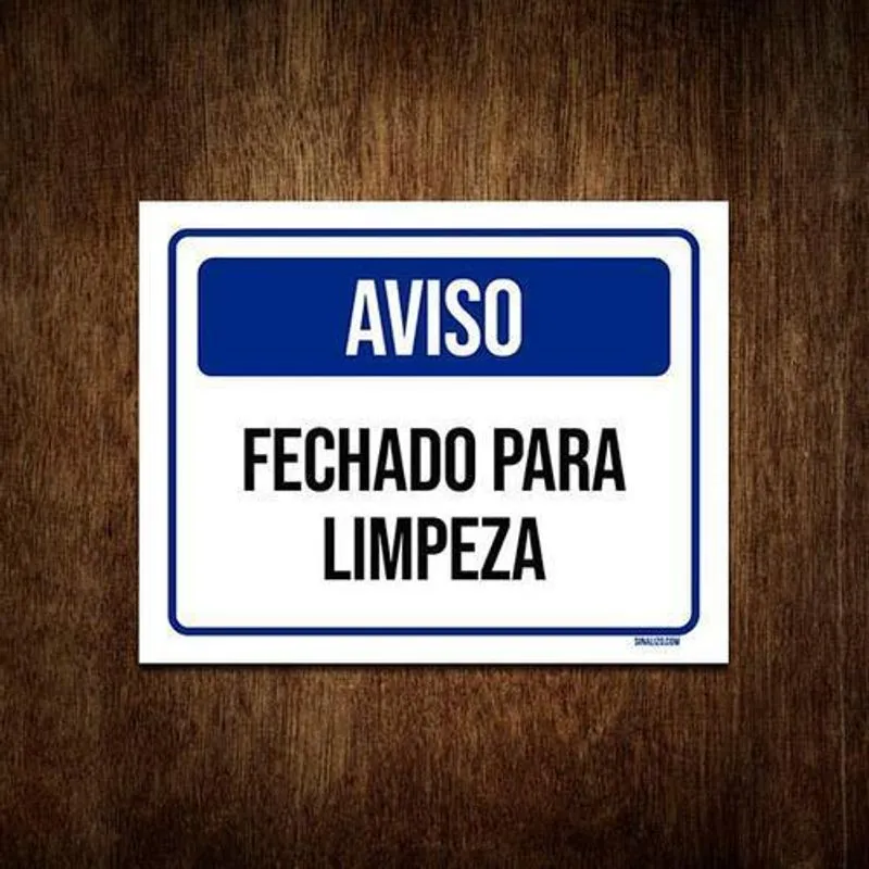 Placa De Sinalização - Aviso Fechado Para Limpeza 36x46