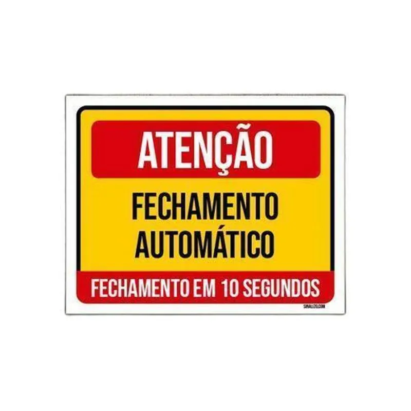 Kit 3 Placas Atenção Fechamento Automático 10 Segundos