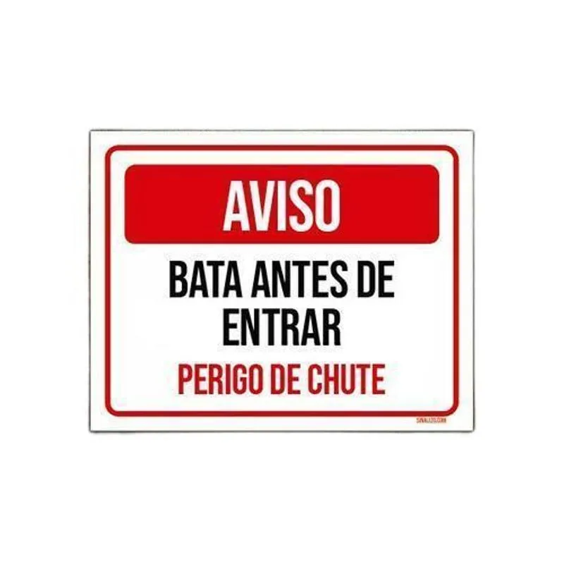 Kit 5 Placas Aviso Bata Antes De Entrar Perigo De Chute