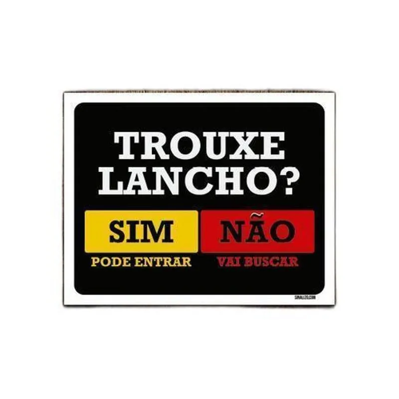Kit 5 Placas Trouxe Lancho Sim Pode Entrar Não Vai Buscar
