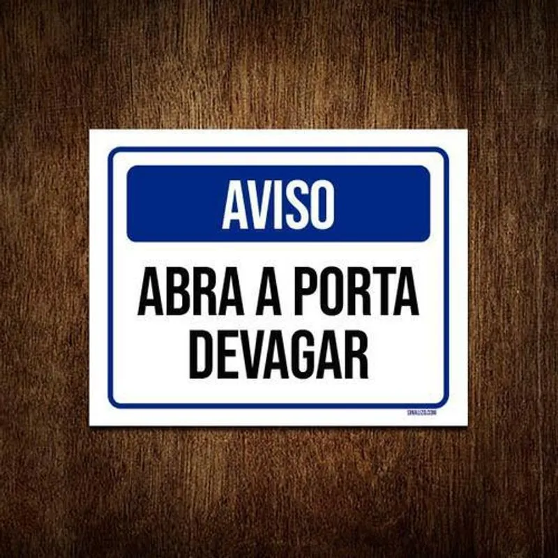 Placa De Sinalização - Aviso Abra A Porta Devagar 18x23