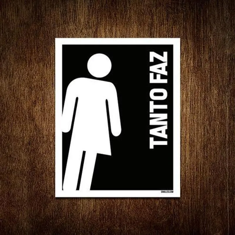 Placa Banheiro Sinalizacão Tanto Faz Unissex 18x23