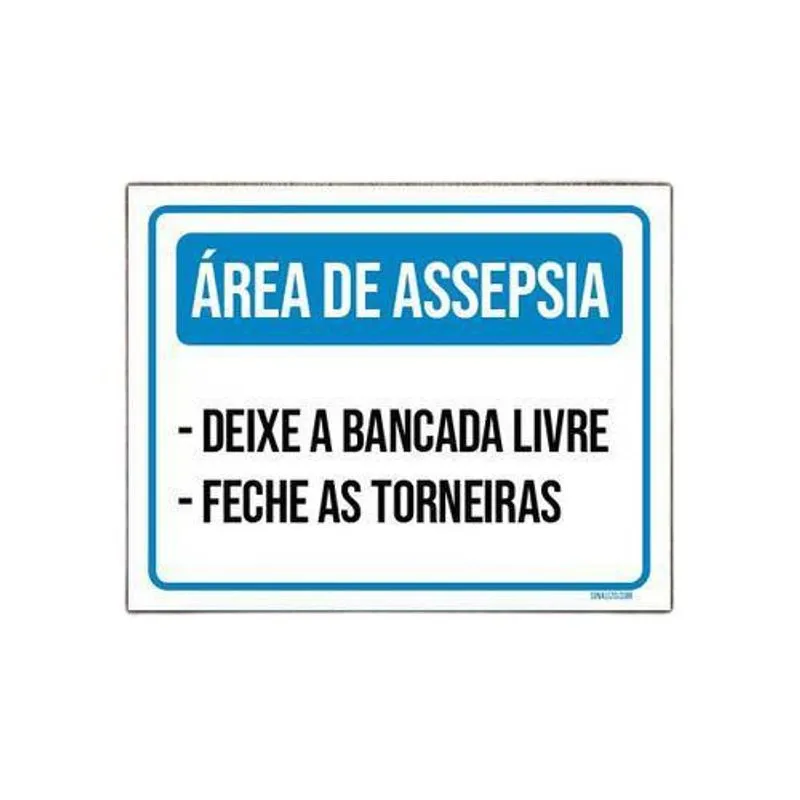 Placa Área Assepsia Bancada Livre Feche Torneiras 18x23
