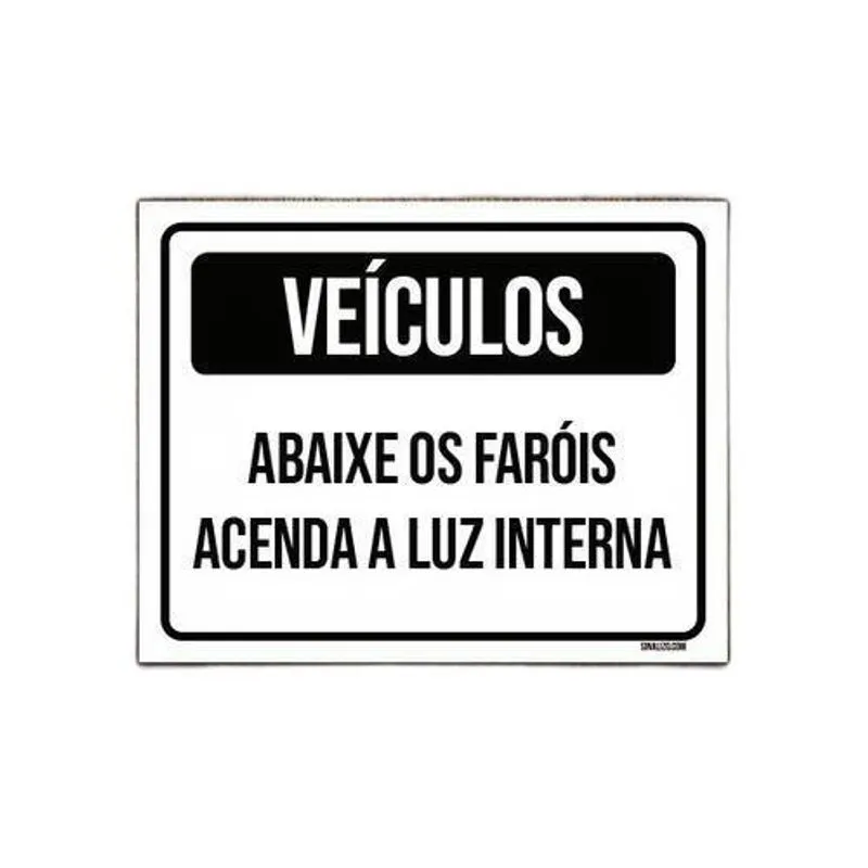 Placa Veículos Abaixe Faróis Acenda Luz Interna 18x23