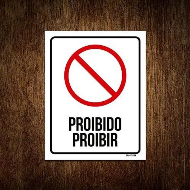 Placa Decorativa Sinalização - É Proibido Proibir 18x23