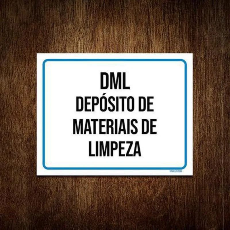 Placa Sinalização - Dml Depósito Materiais Limpeza 36X46