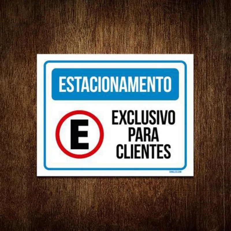 Placa Sinalização - Estacionamento Exclusivo Clientes 36x46