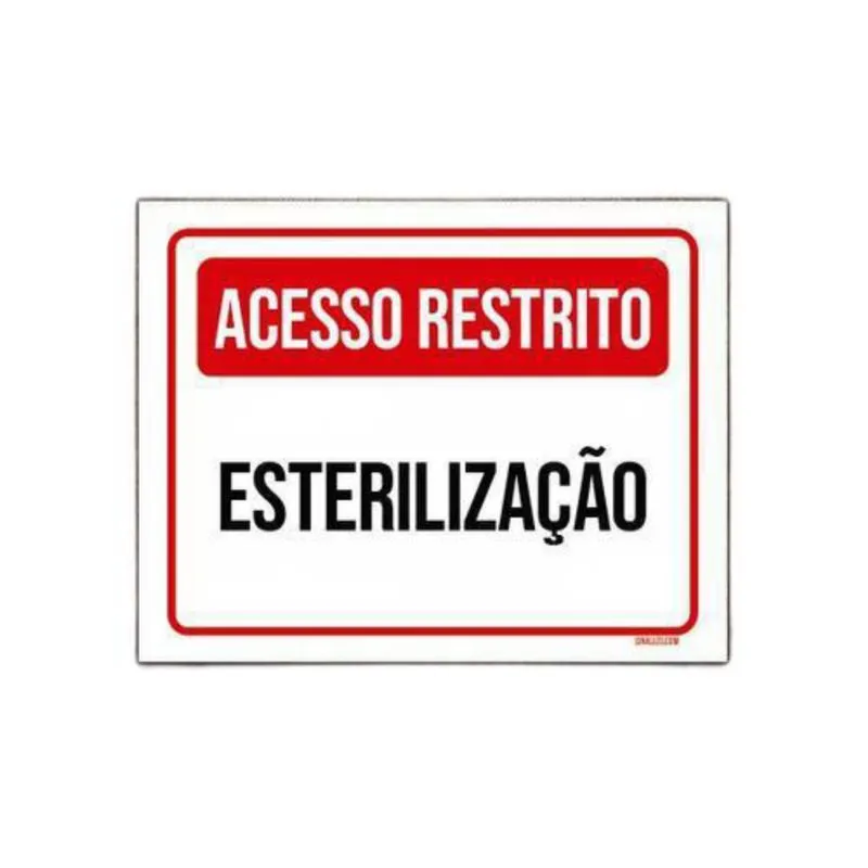 Placa Sinalização - Acesso Restrito Esterilização 36X46