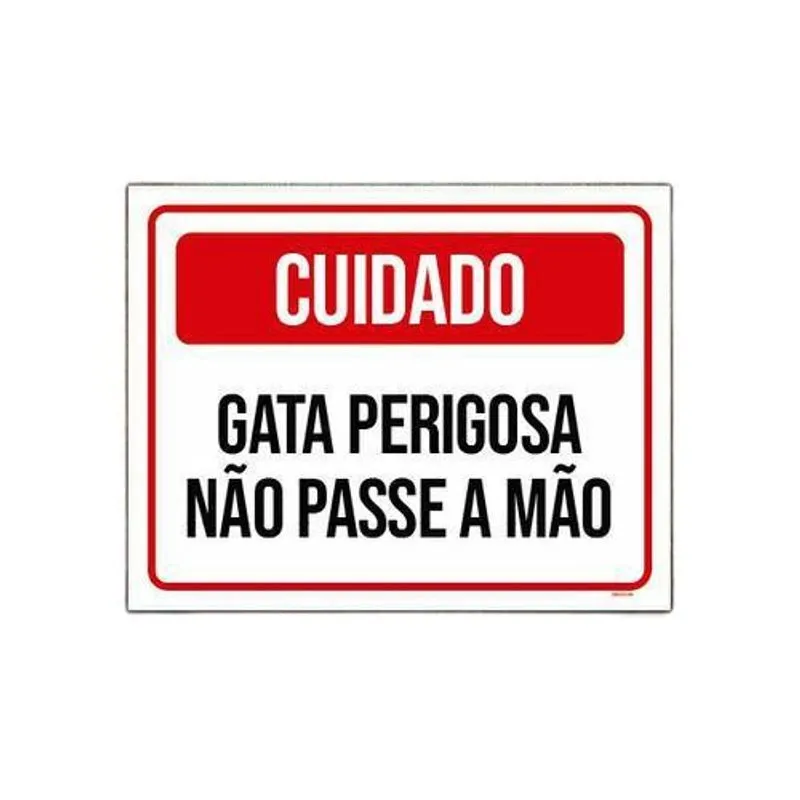 Placa Sinalização Cuidado Gata Perigosa Não Passe Mão 27x35