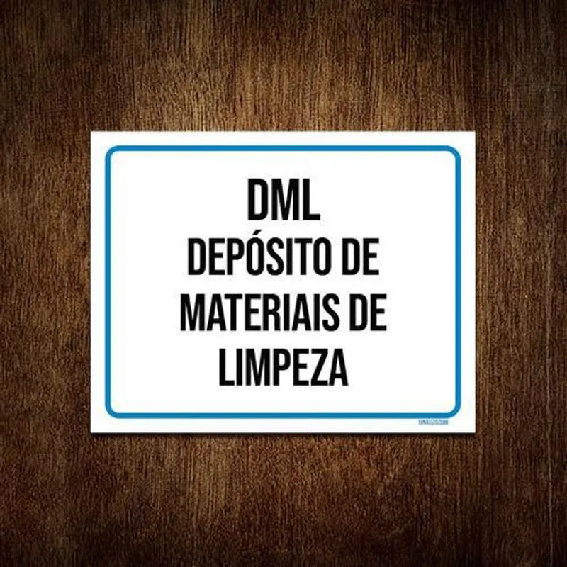 Placa Sinalização - Dml Depósito Materiais Limpeza 27X35