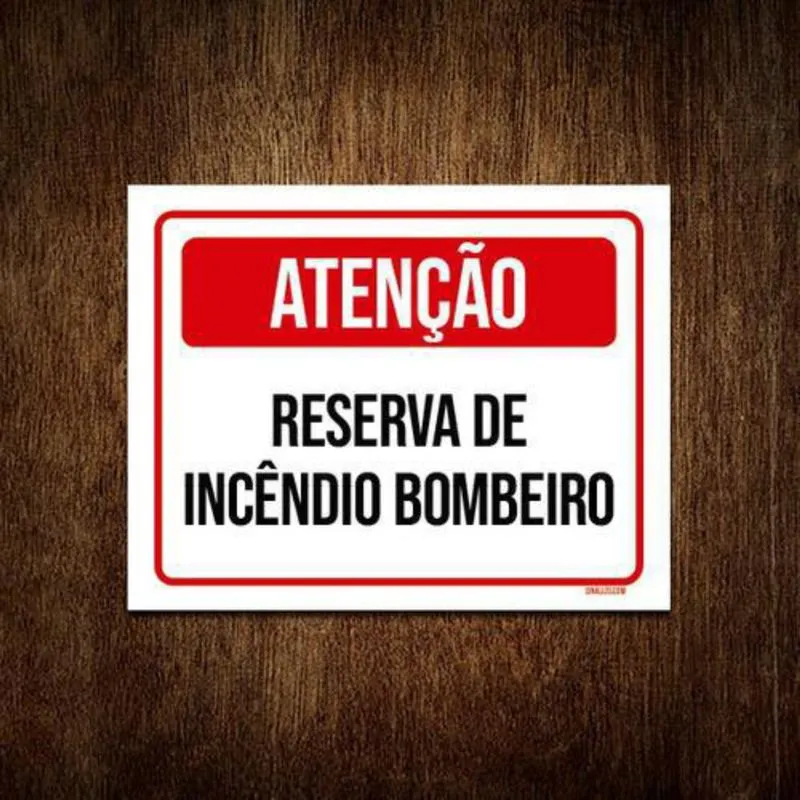 Placa Sinalização - Atenção Reserva Incêndio Bombeiro 27X35