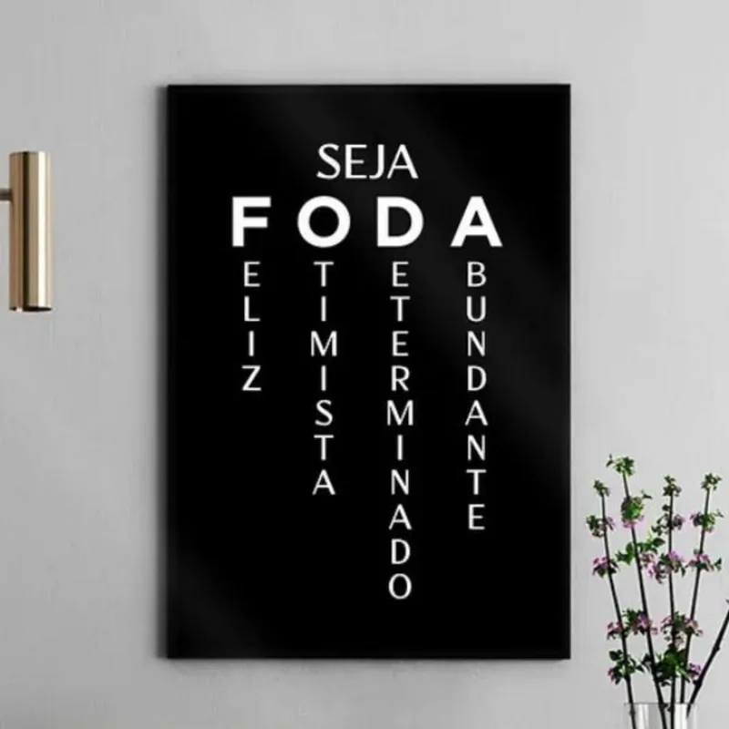 Quadro Decorativo Seja Foda - Preto E Branco 45X34Cm - Vidro