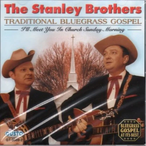 The Stanley Brothers - Traditional Bluegrass Gospel New / CD / Traditional Bluegrass Gospel Gusto (GSO569)