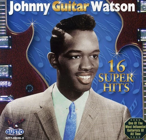 Johnny Watson Guitar - 16 Super Hits New / CD / 16 Super Hits Gusto