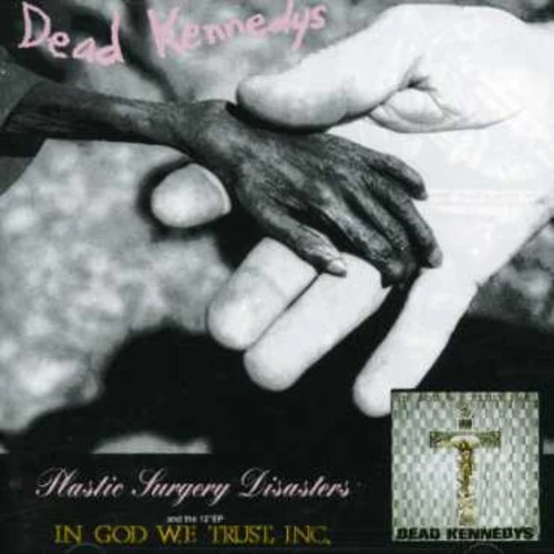 Dead Kennedys - Plastic Surgery In God We Trust Inc New / CD / Plastic Surgery Disasters/In God We Trust Decayed Mu (IMT677473)