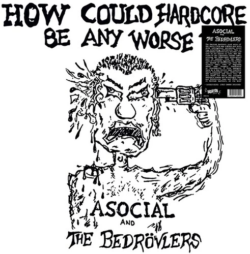 HOW COULD HARDCORE BE ANY WORSE? VOL. I