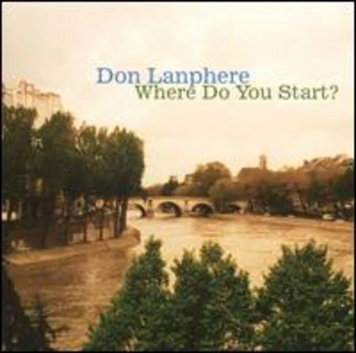 Don Lanphere - Where Do You Start? New / CD / Where Do You Start? Origin Records