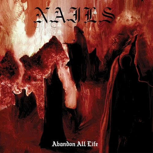 The Nails - Abandon All Life New / CD / Abandon All Life Southern Lord (STHL172)
