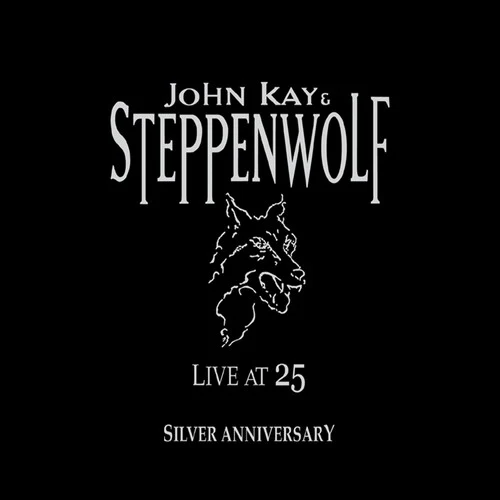 John Kay & Steppenwolf - Live at 25: Silver Anniversary New / CD / Live at 25: Silver Anniversary Rainman (RAMN323)