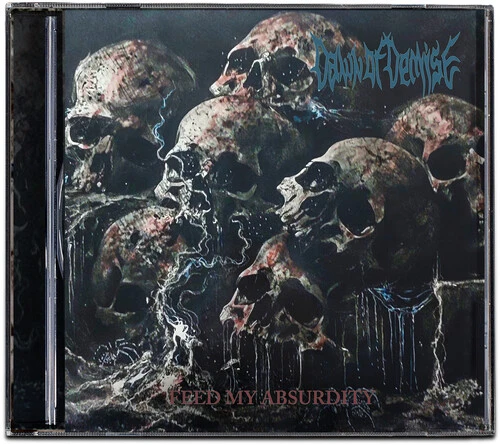 Dawn of the Demise - Feed My Absurdity New / CD / Feed My Absurdity Unique Leader