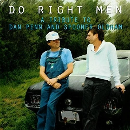 Do Right Men: Tribute to Dan Penn & Spooner - Do Right Men: Tribute To Dan Penn & Spooner New / CD / Do Right Men: Tribute To Dan Penn & Spooner Apm