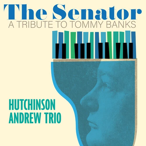 SENATOR: A TRIBUTE TO TOMMY BANKS