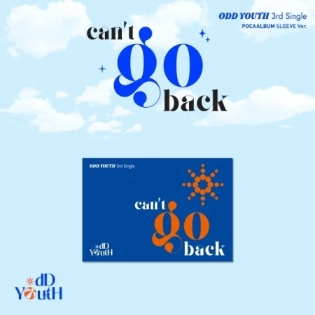 ODD YOUTH - [ CAN'T GO BACK ] 3rd Single Album POCAALBUM SLEEVE Version