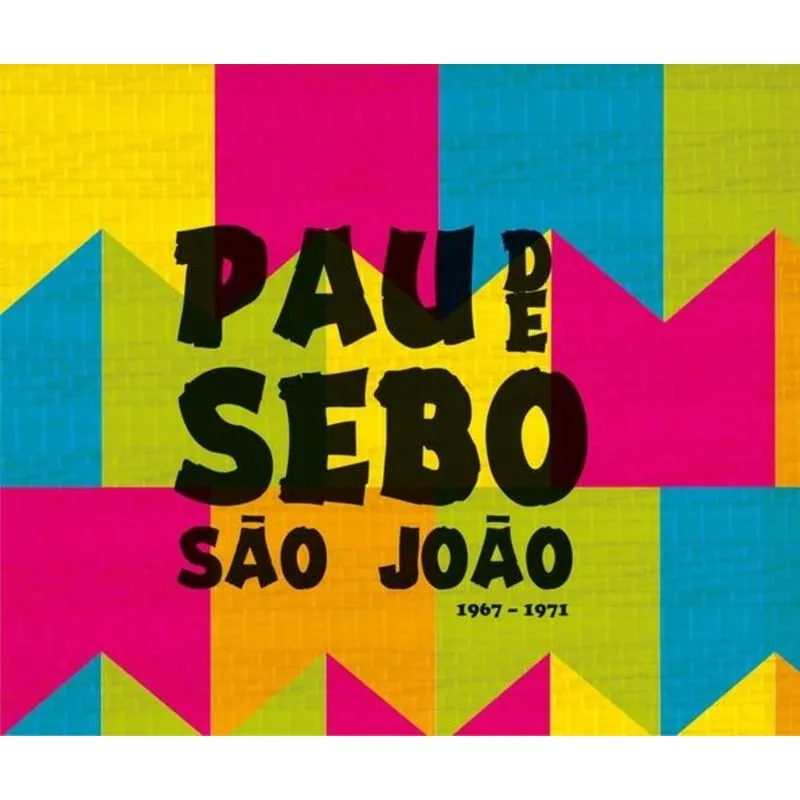 Pau de Sebo - Sao Joao 1967 - 1971