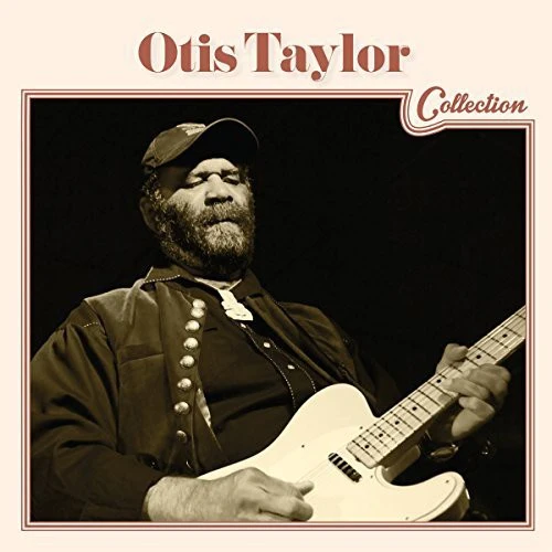 Otis Taylor - Otis Taylor Collection New / CD / Otis Taylor Collection Telarc (TLR36444)
