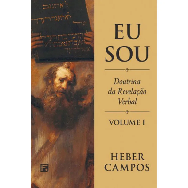 EU SOU - DOUTRINA DA REVELAÇAO VERBAL - VOL. 1