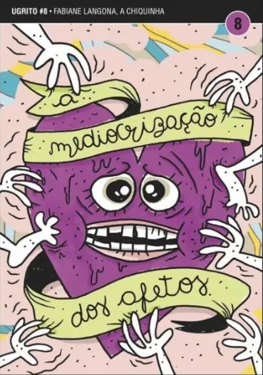 UGRITO #08: A MEDIOCRIZAÇÃO DOS AFETOS