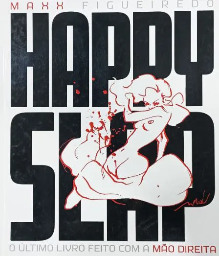 HAPPY SLAP: O ÚLTIMO LIVRO FEITO COM A MÃO DIREITA