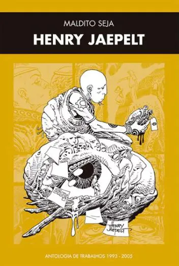 MALDITO SEJA, HENRY JAEPELT