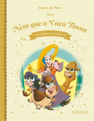 LIVRO DISNEY CONTOS DE OURO ED. 69 - NEM QUE A VACA TUSSA
