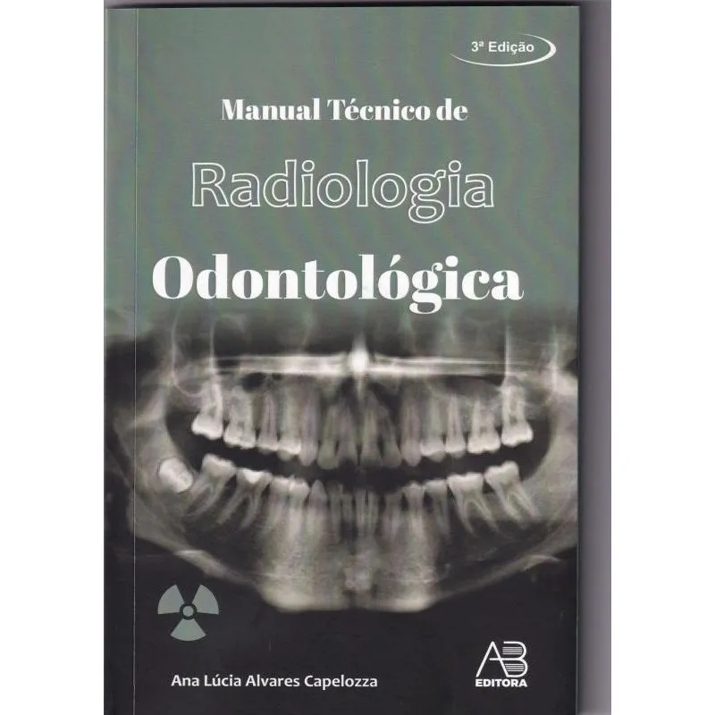 Manual Técnico de Radiologia Odontológica