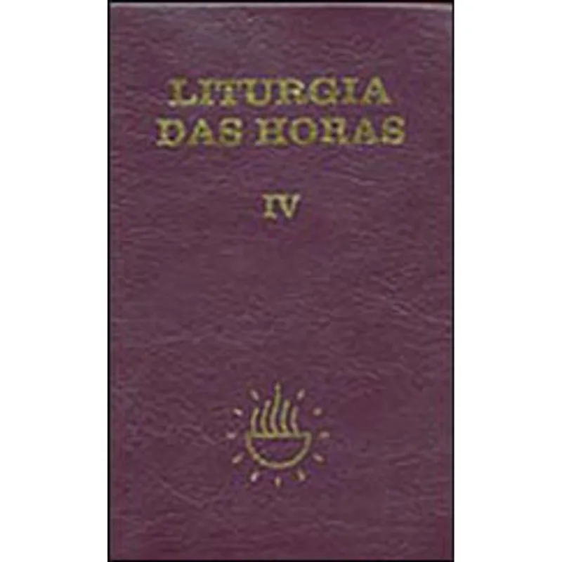 LITURGIA DAS HORAS - VOL.IV - ZIPER - VOL. 4