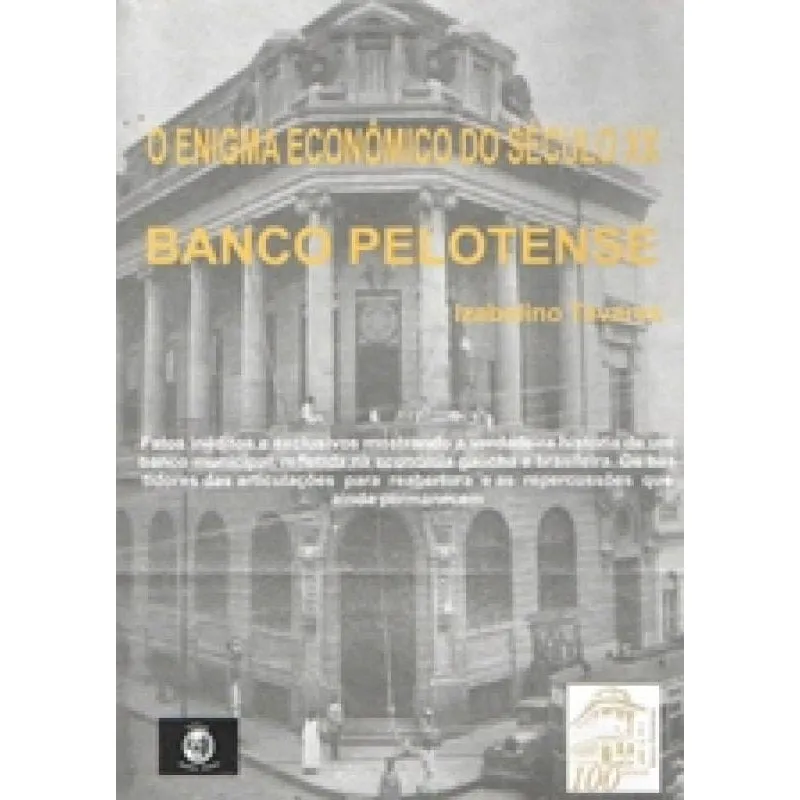 Livro Enigma Economico Do Seculo Xx: Banco Pelotense