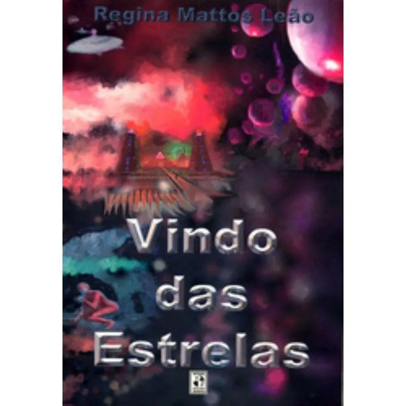 Vindo Das Estrelas - Realismo Fantastico