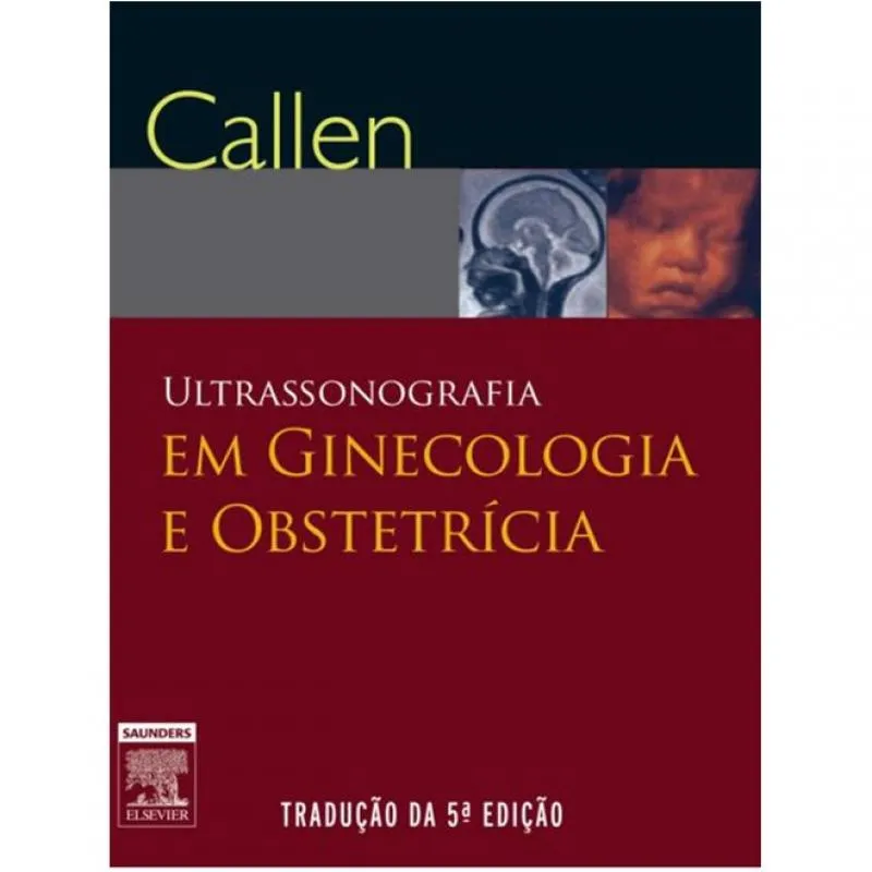 Ultrassonografia em Ginecologia e Obstetrícia 5ª Ed + Larsen 4ª Ed