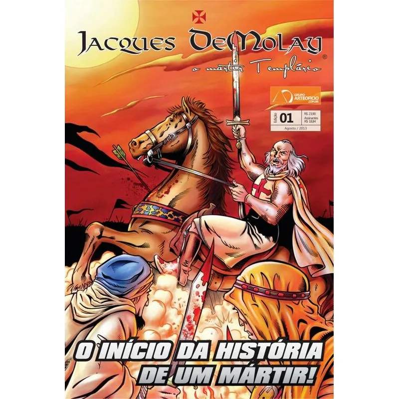 Jacques Demolay - O Martir Templario - Volume 1 - Autores