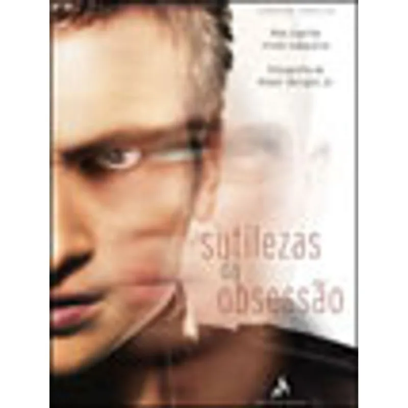 SUTILEZAS DA OBSESSAO