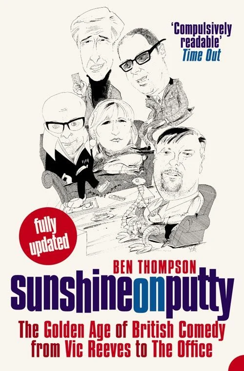 Sunshine on Putty: The Golden Age of British Comedy from Vic Reeves to The Office ebook