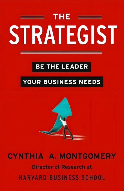 The Strategist: Be the Leader Your Business Needs