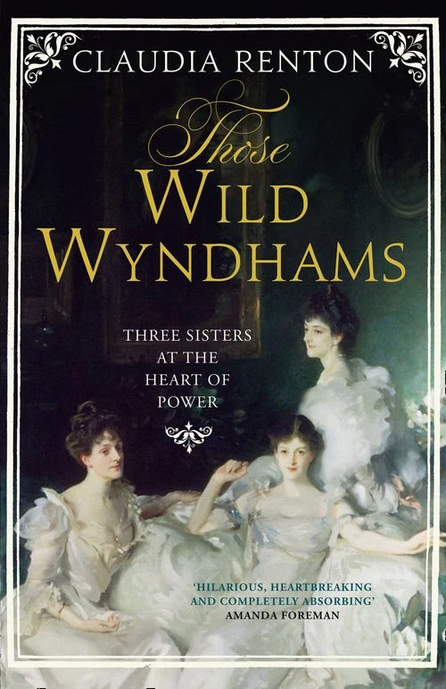 Those Wild Wyndhams: Three Sisters at the Heart of Power ebook