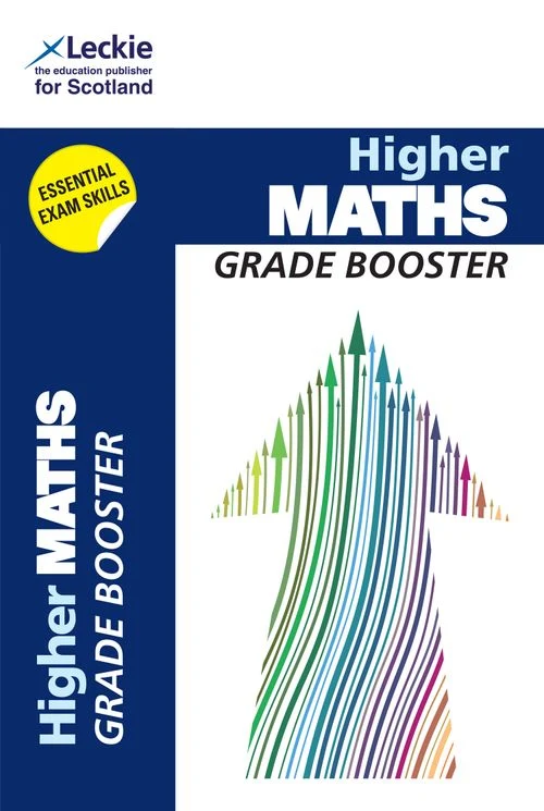 Grade Booster for CfE SQA Exam Revision – Higher Maths: Maximise Marks and Minimise Mistakes to Achieve Your Best Possible Mark Paperback